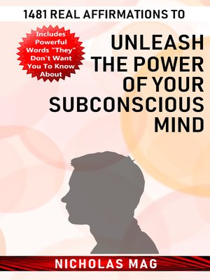 cover image of 1481 Real Affirmations to Unleash the Power of Your Subconscious Mind